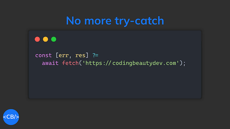 The Safe Assignment Operator (?=) in JavaScript — No More try-catch